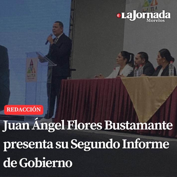 Juan Ángel Flores Bustamante presenta su Segundo Informe de Gobierno
