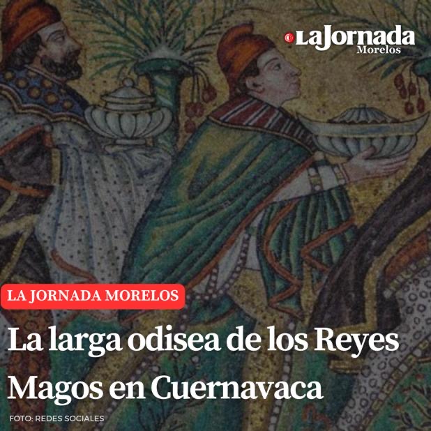 La larga odisea de los Reyes Magos en Cuernavaca
