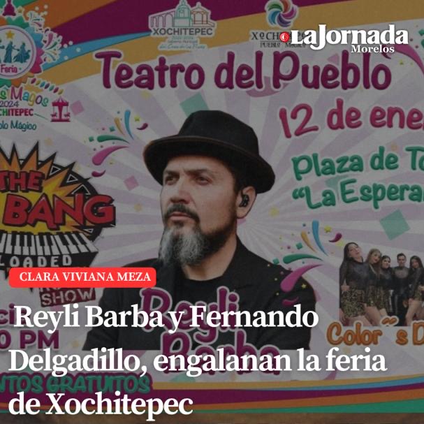 Reyli Barba y Fernando Delgadillo, engalanan la feria de Xochitepec