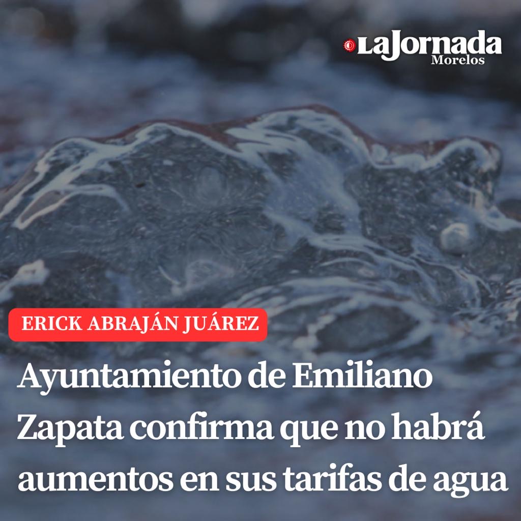 Ayuntamiento de Emiliano Zapata confirma que no habrá aumentos en sus tarifas de agua