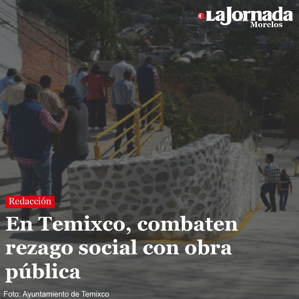 En Temixco, combaten rezago social con obra pública