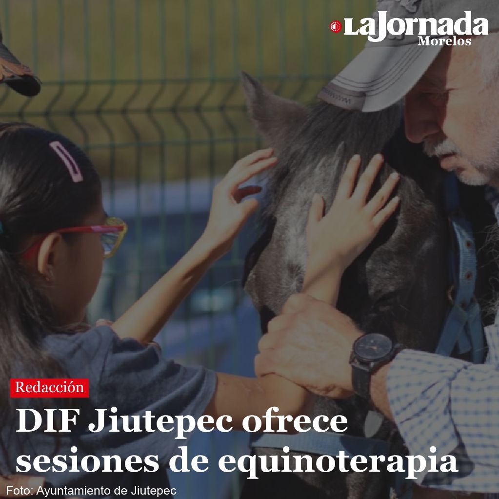 DIF Jiutepec ofrece sesiones de equinoterapia