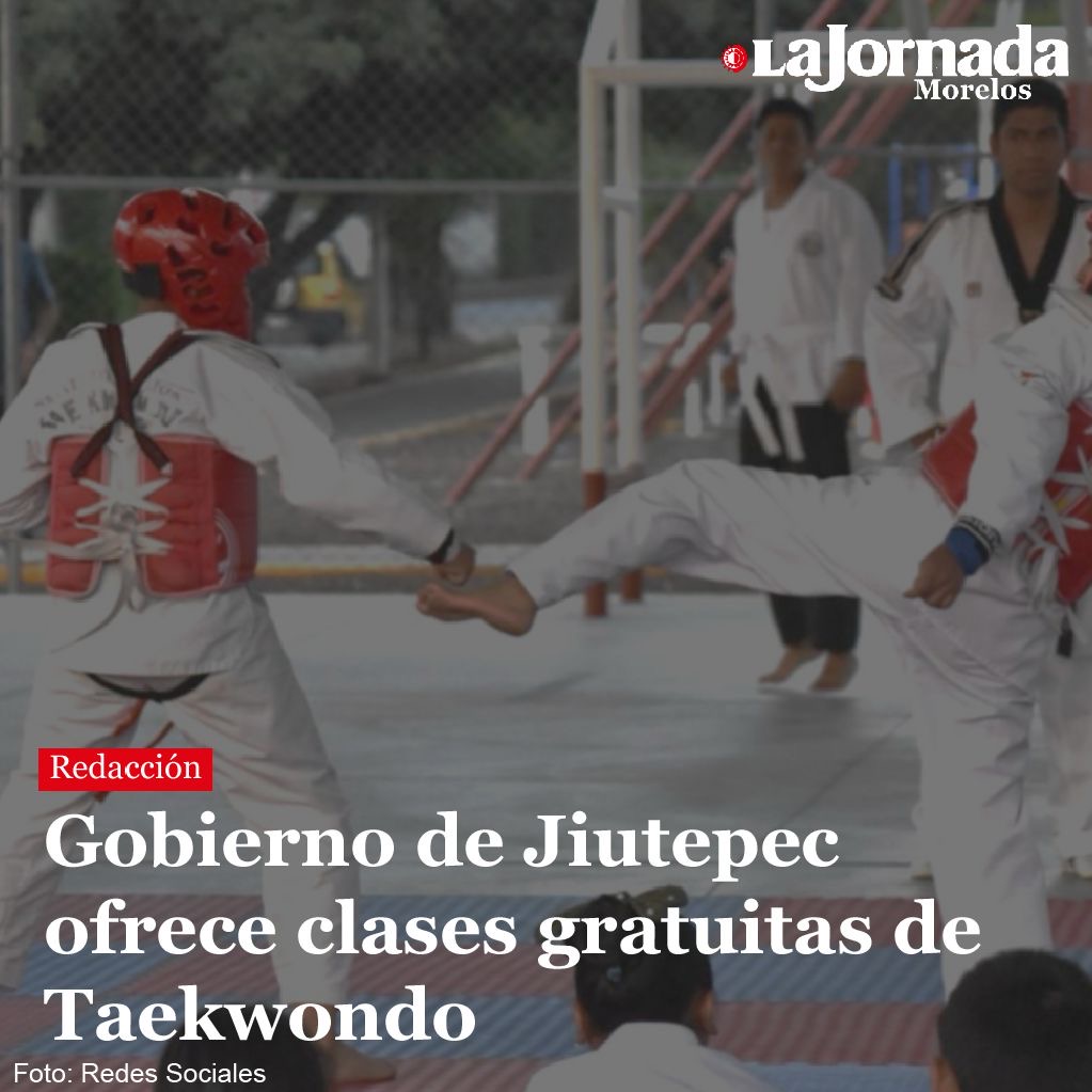 Gobierno de Jiutepec ofrece clases gratuitas de Taekwondo