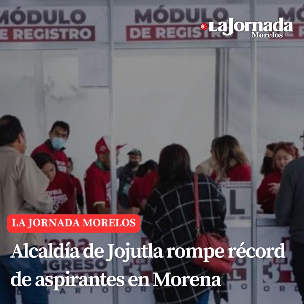 Alcaldía de Jojutla rompe récord de aspirantes en Morena