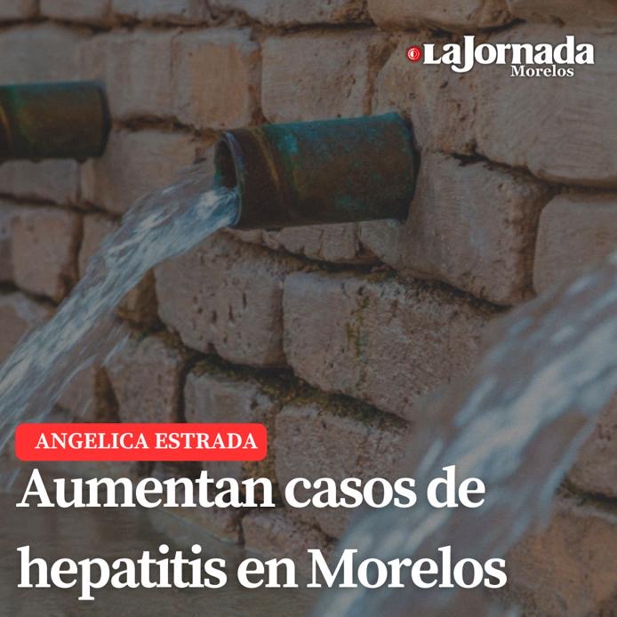 Aumentan casos de hepatitis en Morelos