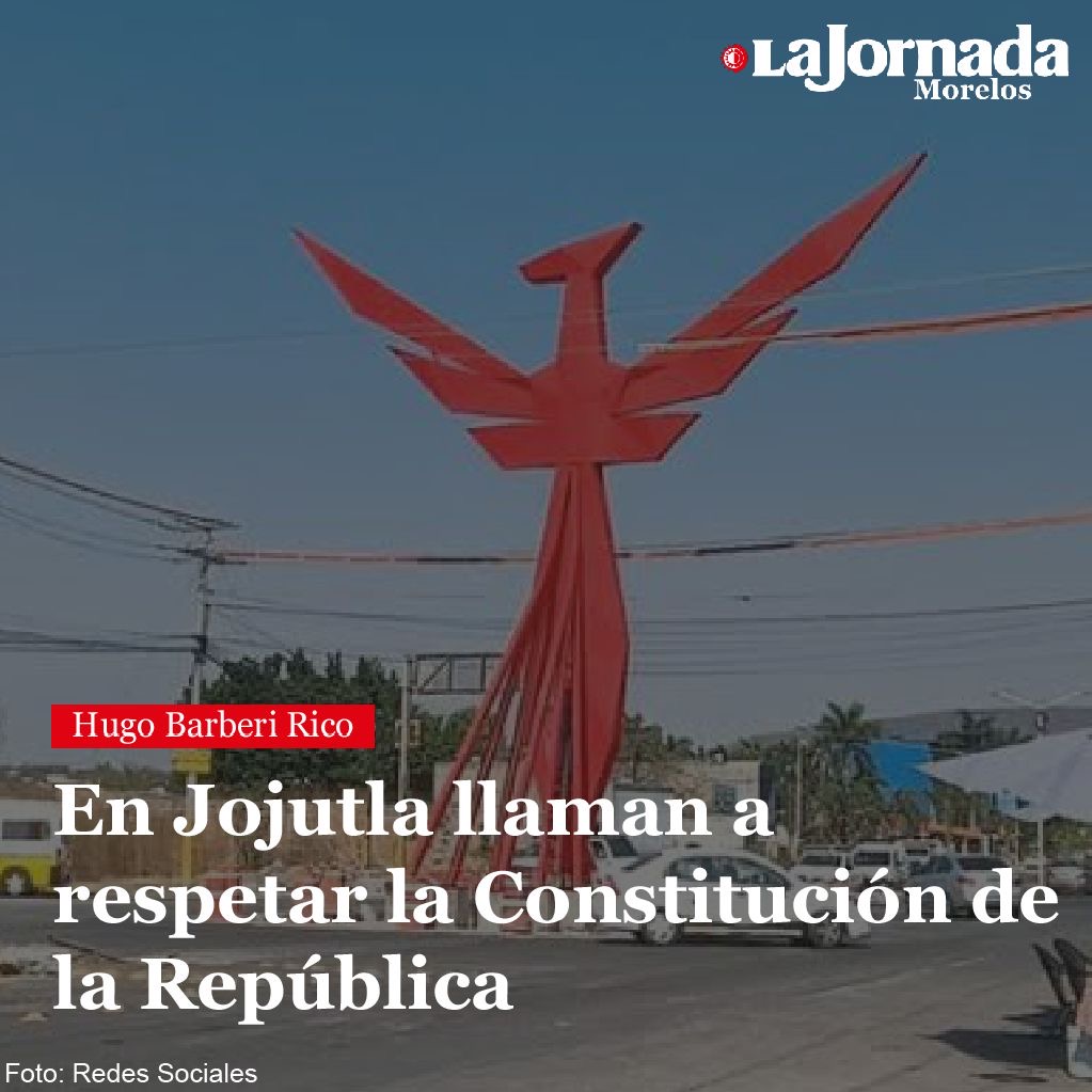 En Jojutla llaman a respetar la Constitución de la República