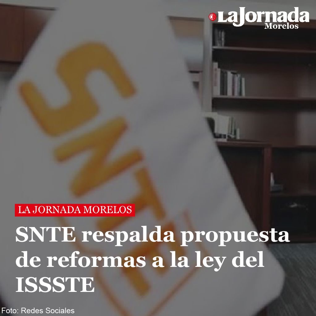 SNTE respalda propuesta de reformas a la ley del ISSSTE