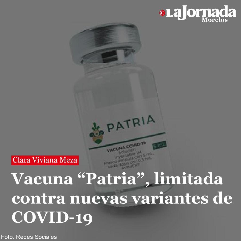 Vacuna “Patria”, limitada contra nuevas variantes de COVID-19