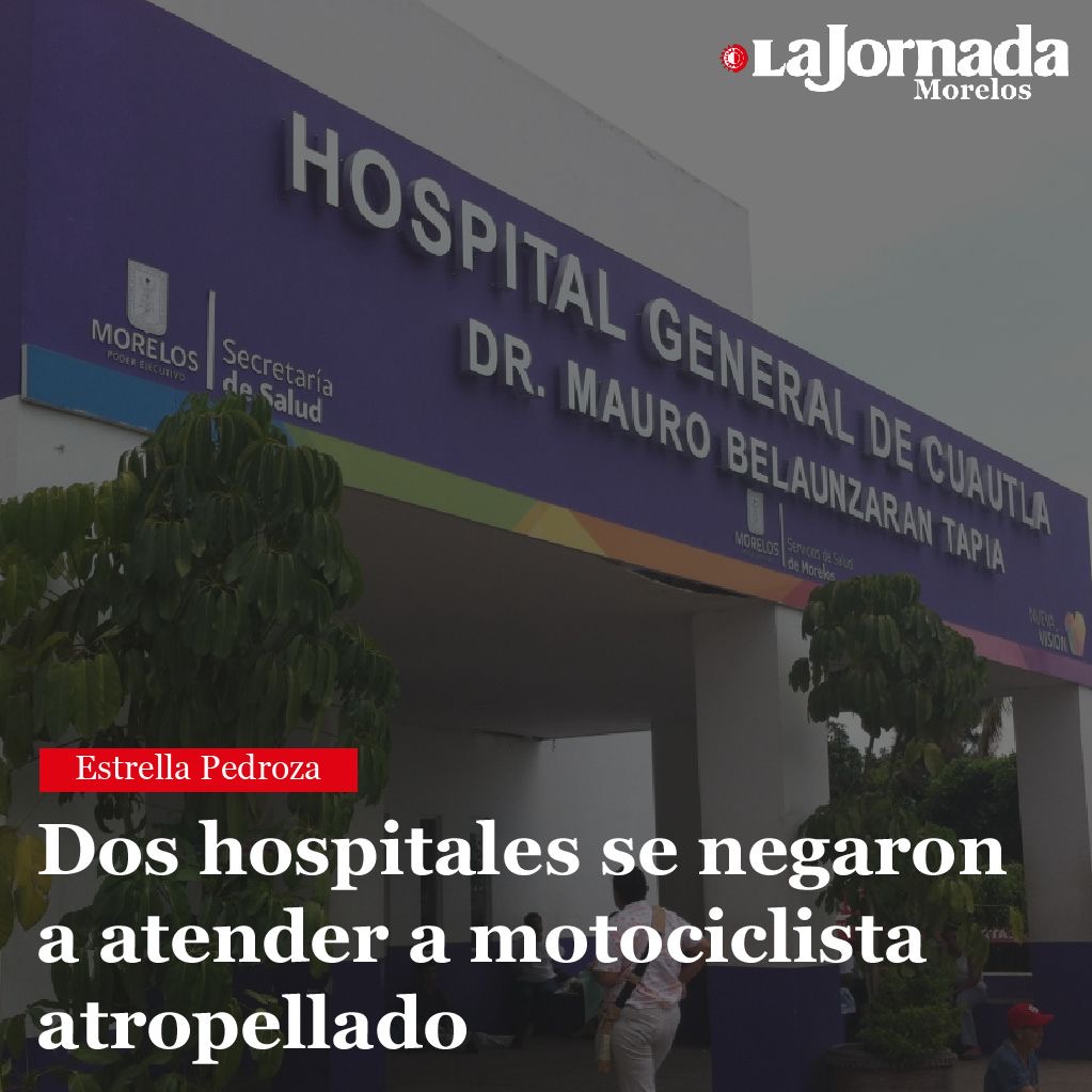 Dos hospitales se negaron a atender a motociclista atropellado