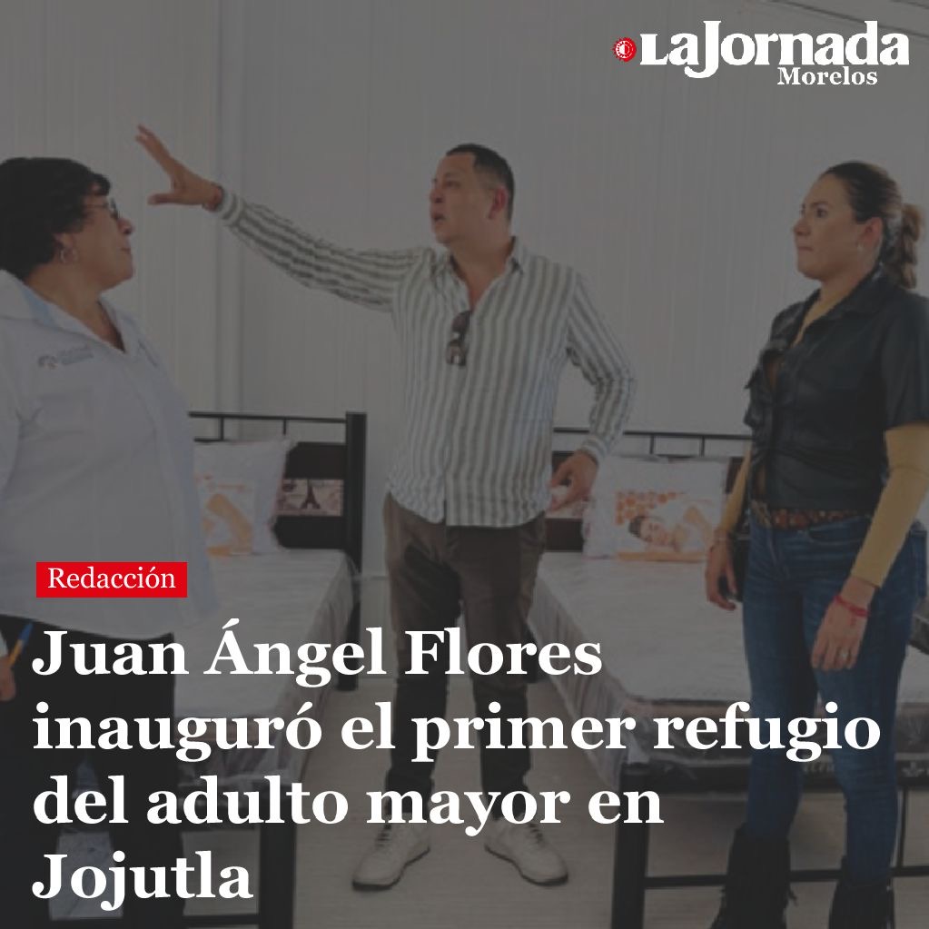Juan Ángel Flores inauguró el primer refugio del adulto mayor en Jojutla