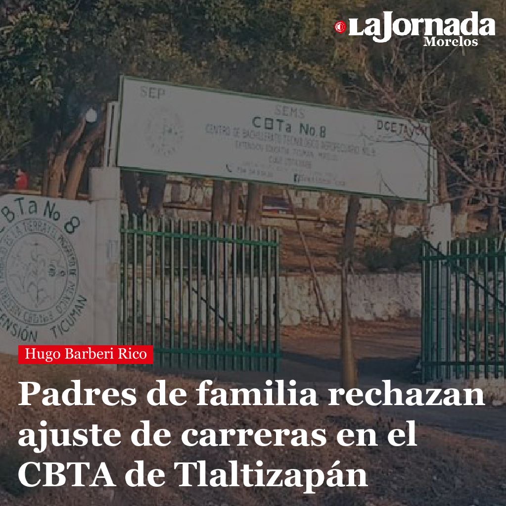 Padres de familia rechazan ajuste de carreras en el CBTA de Tlaltizapán