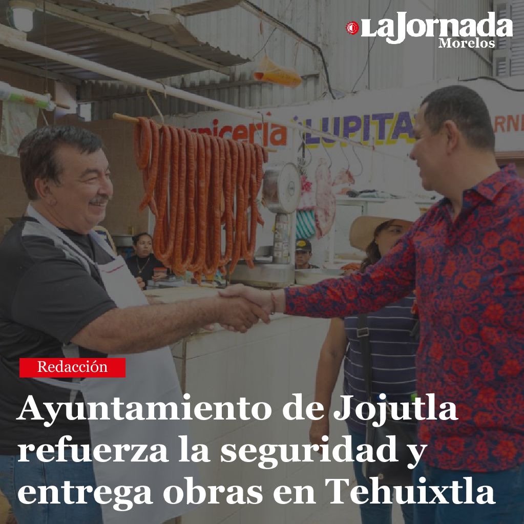 Ayuntamiento de Jojutla refuerza la seguridad y entrega obras en Tehuixtla