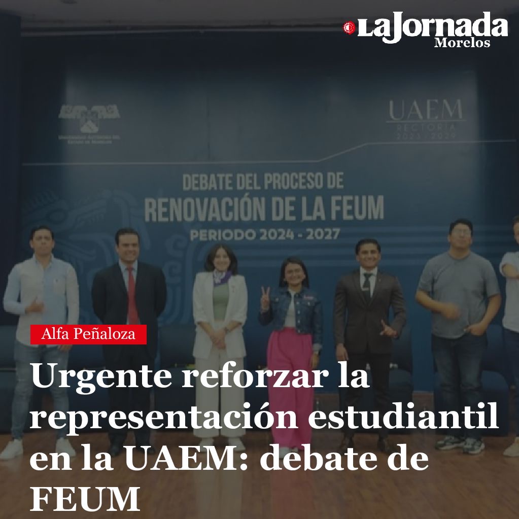 Urgente reforzar la representación estudiantil en la UAEM: debate de FEUM