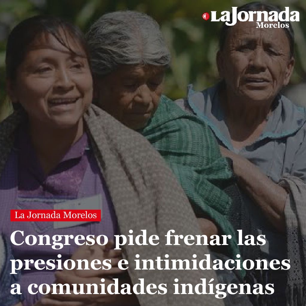 Congreso pide frenar las presiones e intimidaciones a comunidades indígenas