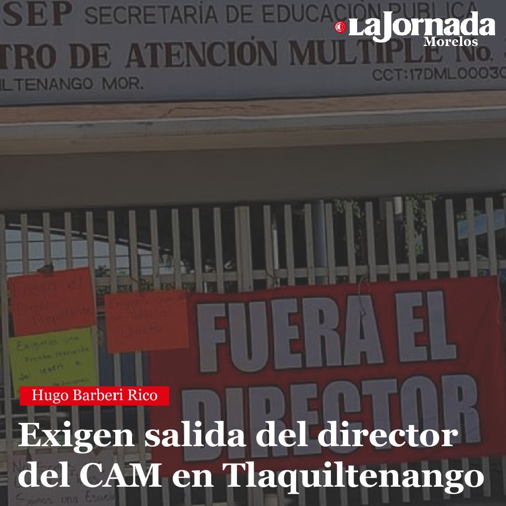 Exigen salida del director del CAM en Tlaquiltenango