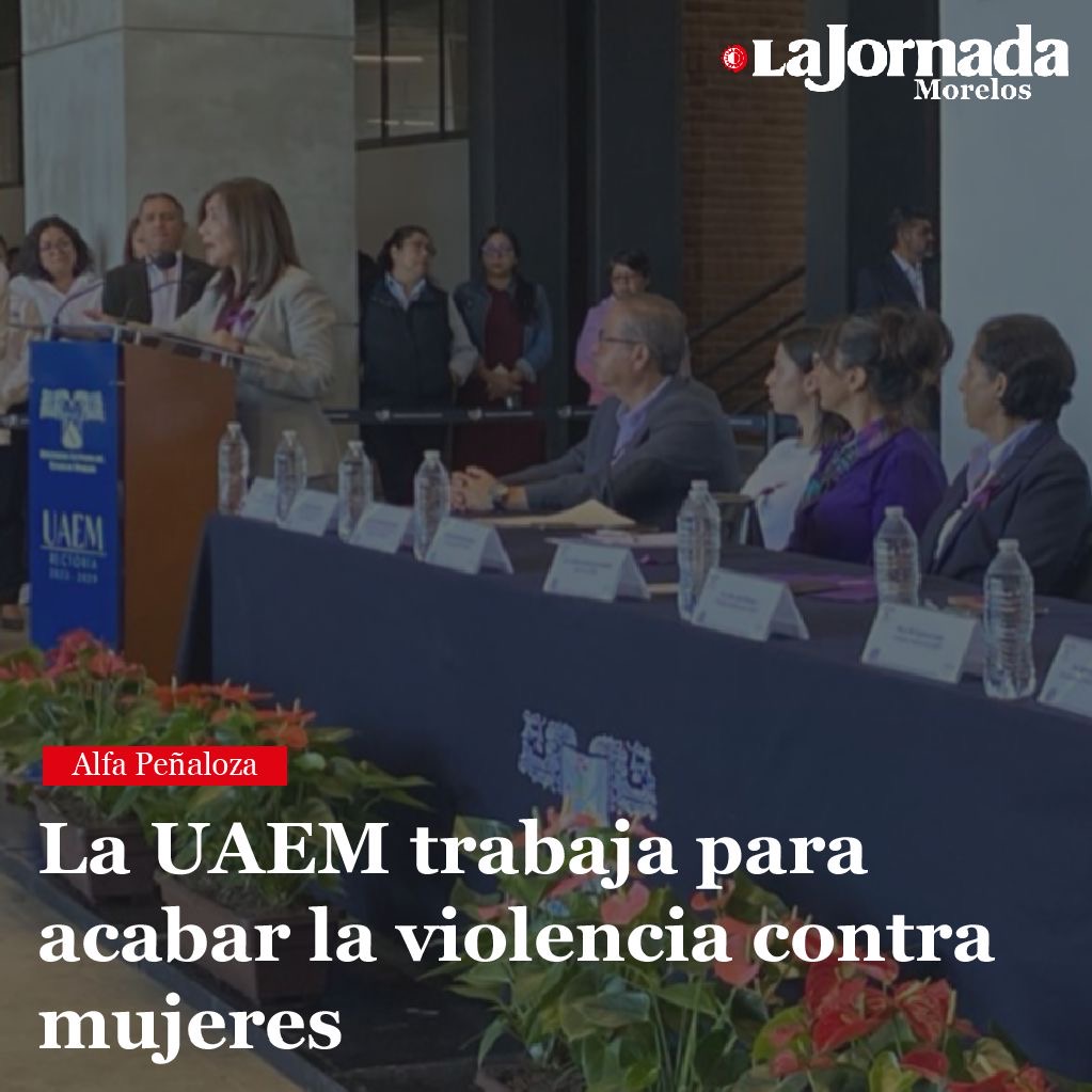 La UAEM trabaja para acabar la violencia contra mujeres