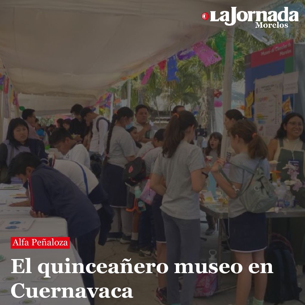 El quinceañero museo en Cuernavaca