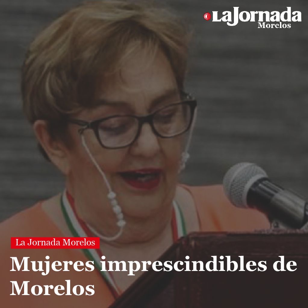 Mujeres imprescindibles de Morelos