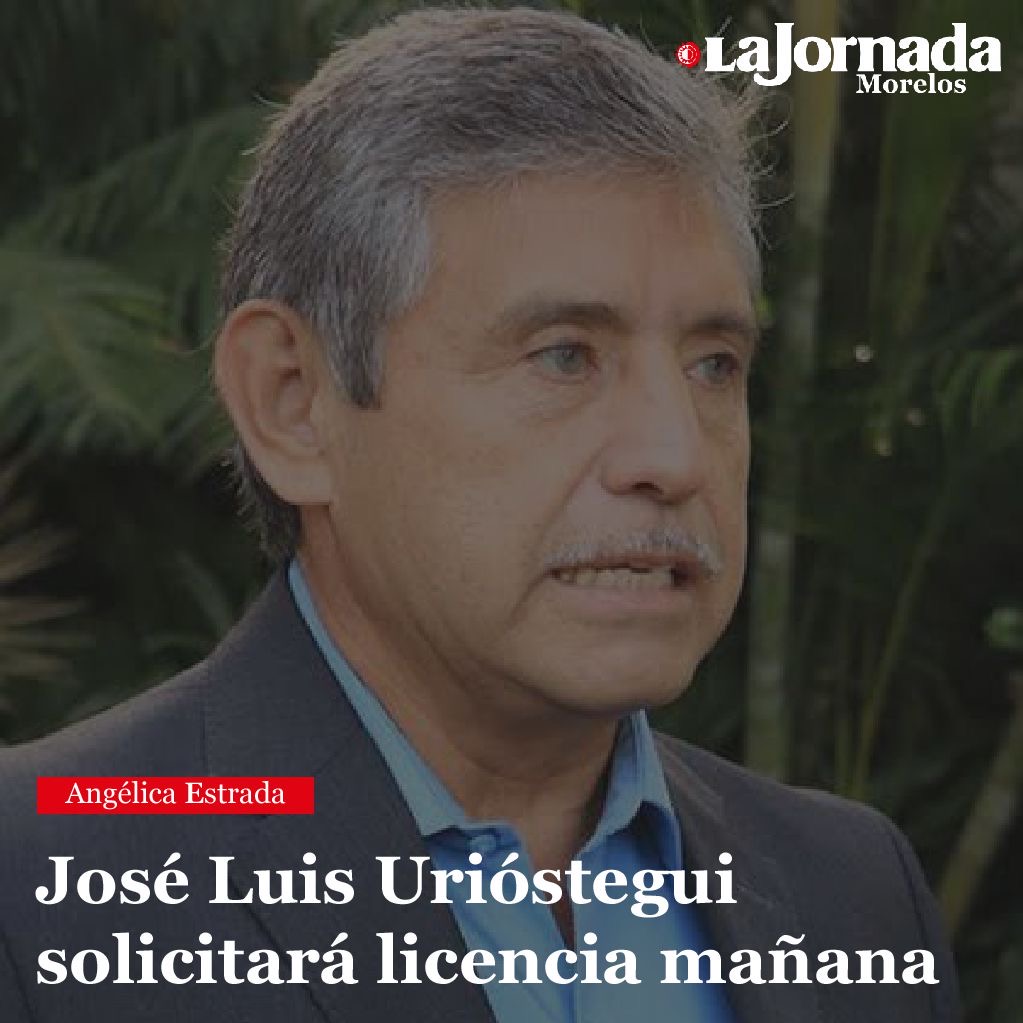 José Luis Urióstegui solicitará licencia mañana