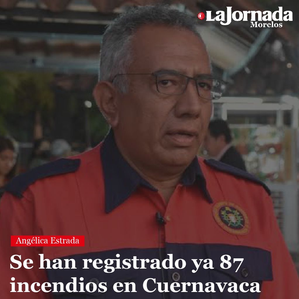 Se han registrado ya 87 incendios en Cuernavaca