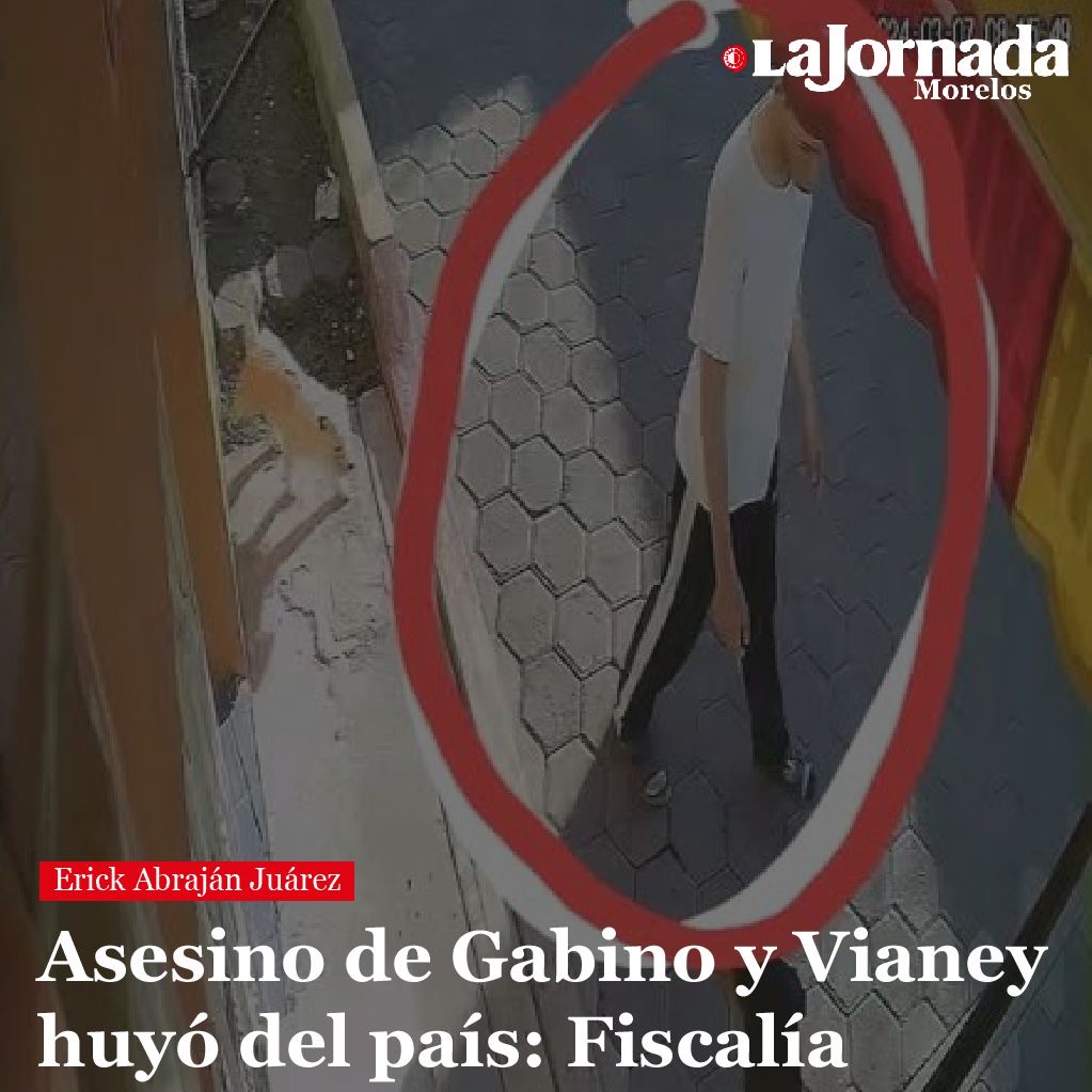 Asesino de Gabino y Vianey huyó del país: Fiscalía