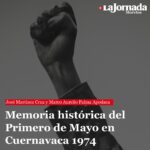 Memoria histórica del Primero de Mayo en Cuernavaca 1974