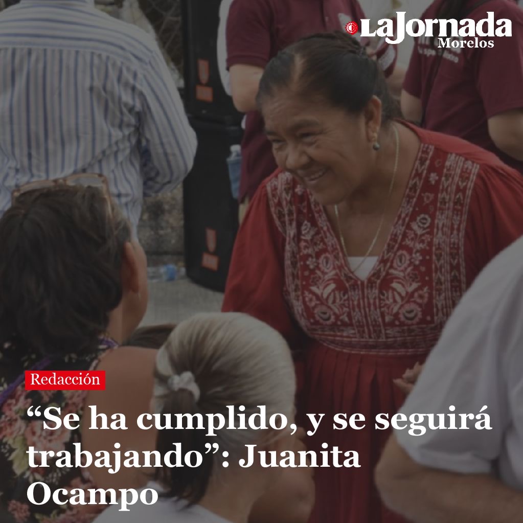 “Se ha cumplido, y se seguirá trabajando”: Juanita Ocampo