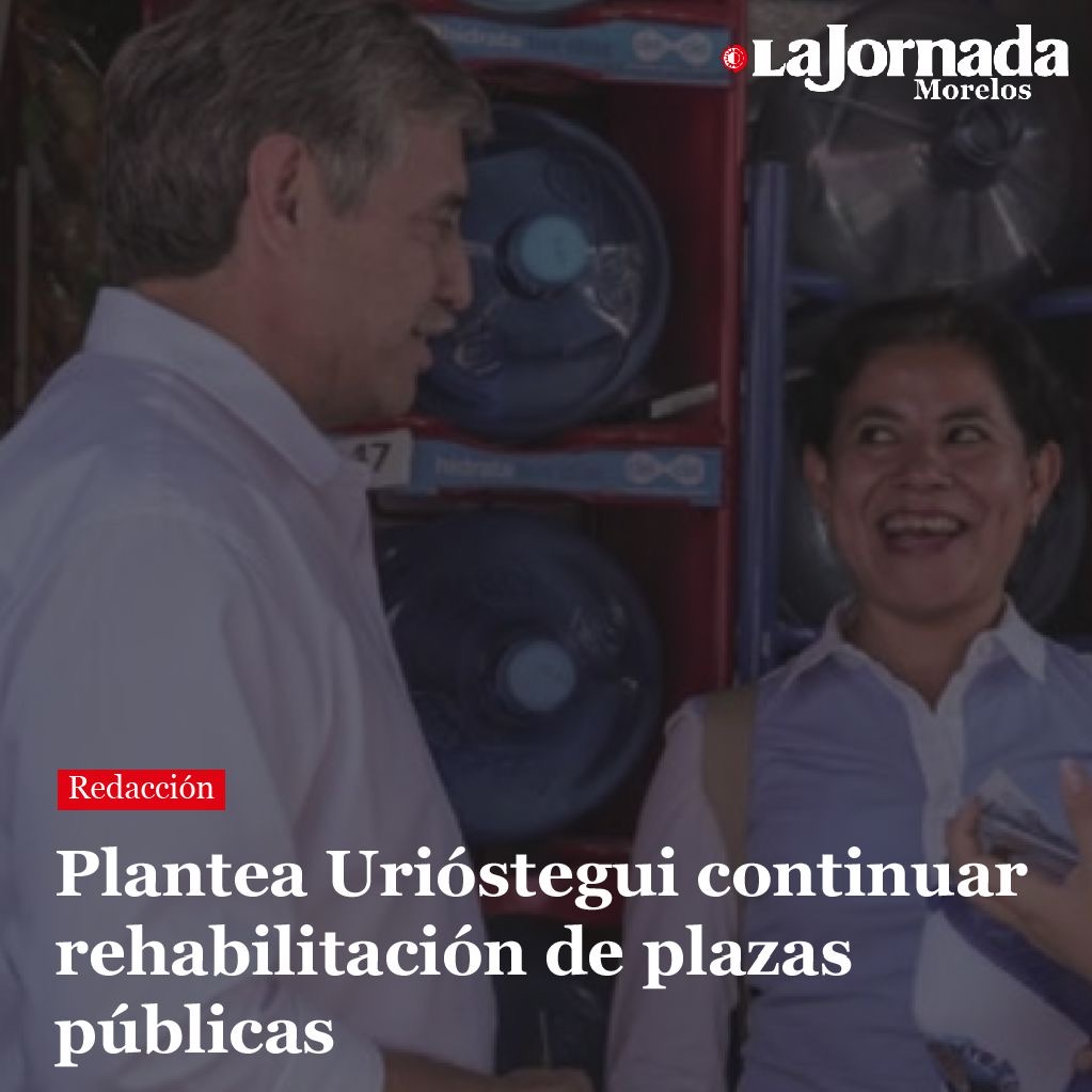 Plantea Urióstegui continuar rehabilitación de plazas públicas