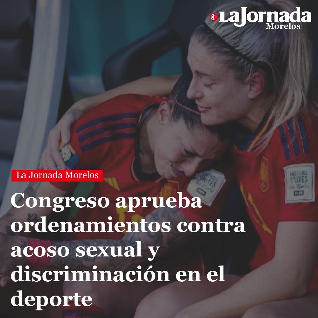 Congreso aprueba ordenamientos contra acoso sexual y discriminación en el deporte