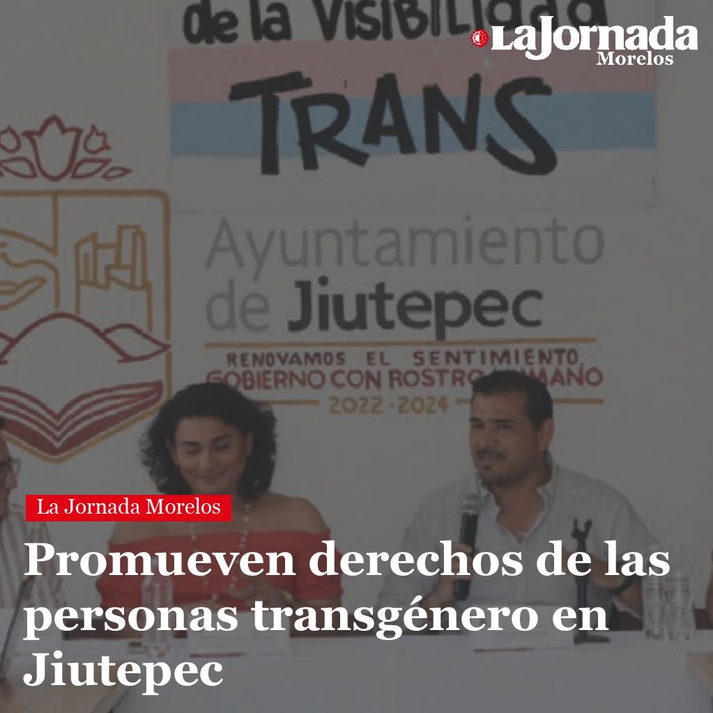 Promueven derechos de las personas transgénero en Jiutepec