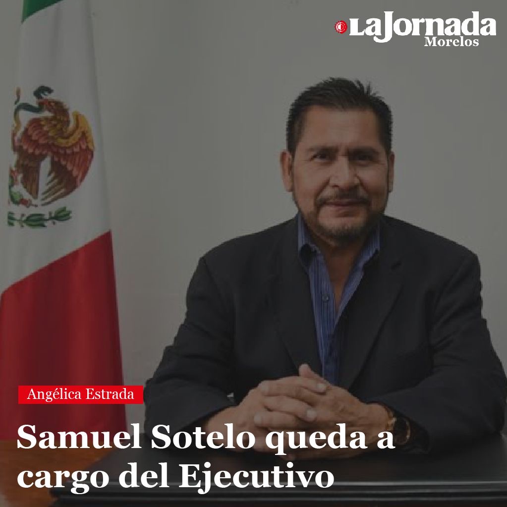 Samuel Sotelo queda a cargo del Ejecutivo