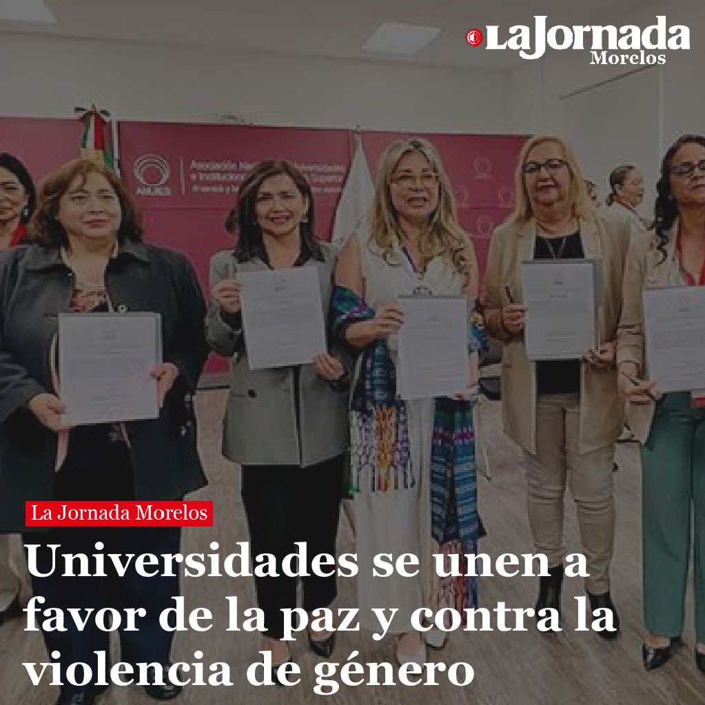 Universidades se unen a favor de la paz y contra la violencia de género