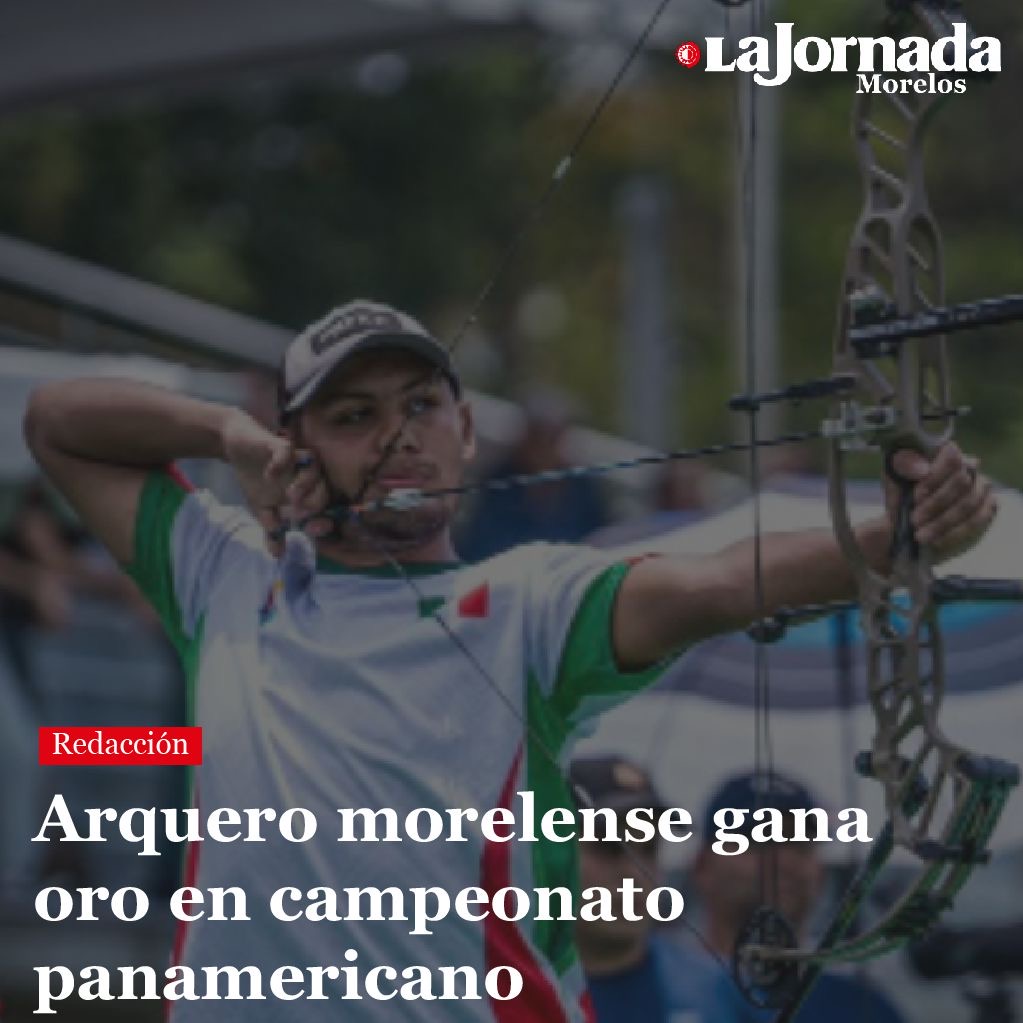 Arquero morelense gana oro en campeonato panamericano
