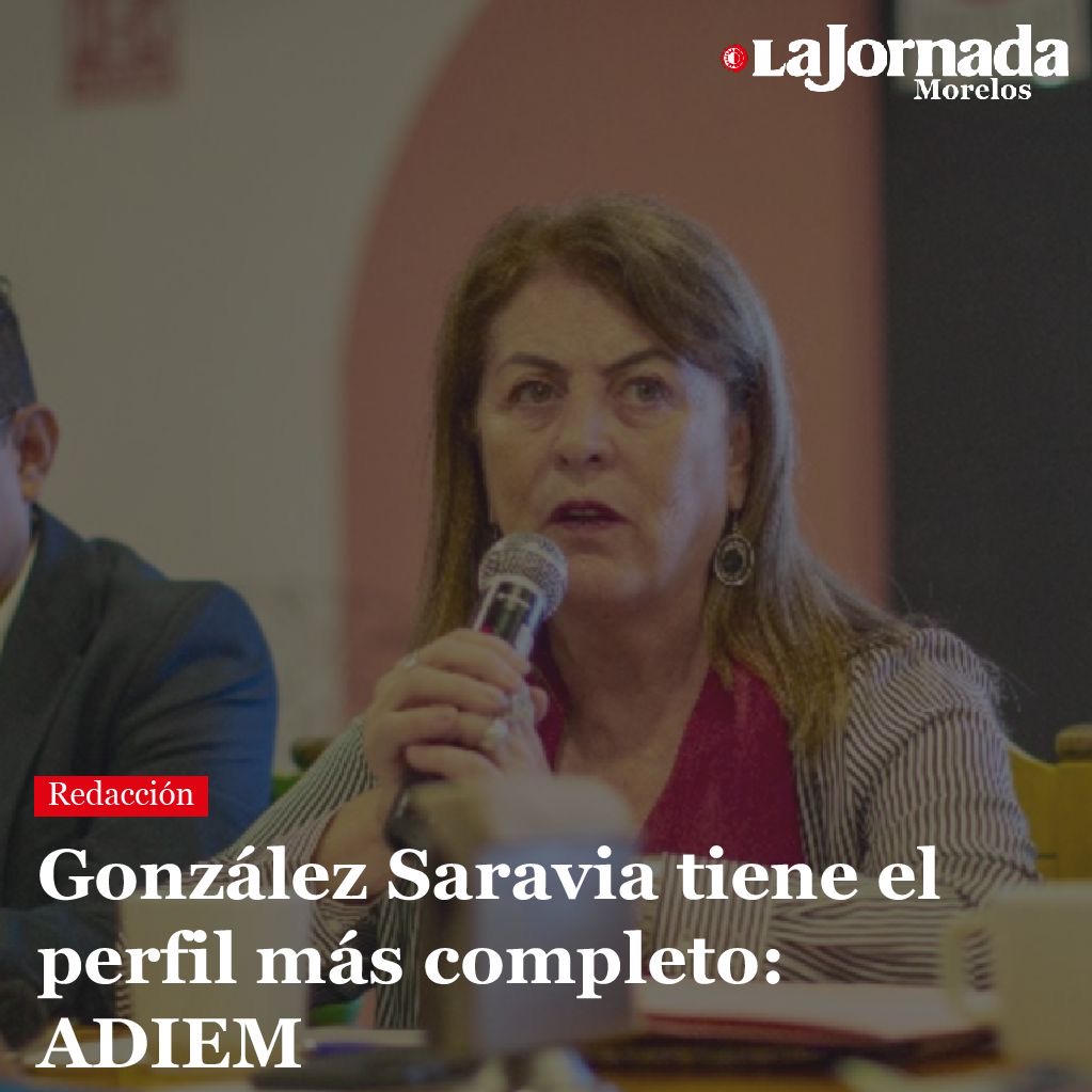 González Saravia tiene el perfil más completo: ADIEM