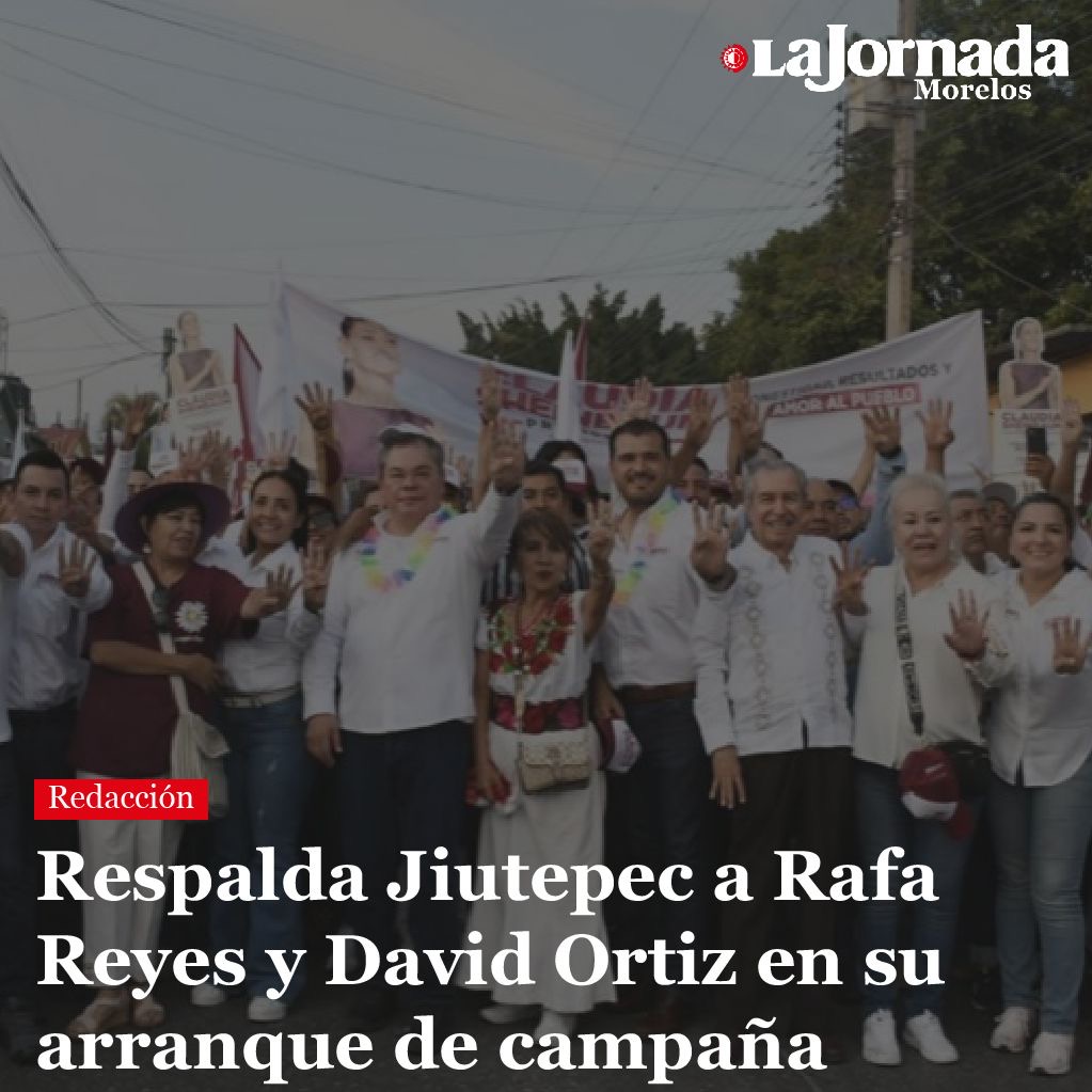 Respalda Jiutepec a Rafa Reyes y David Ortiz en su arranque de campaña