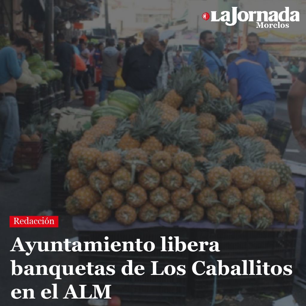 Ayuntamiento libera banquetas de Los Caballitos en el ALM