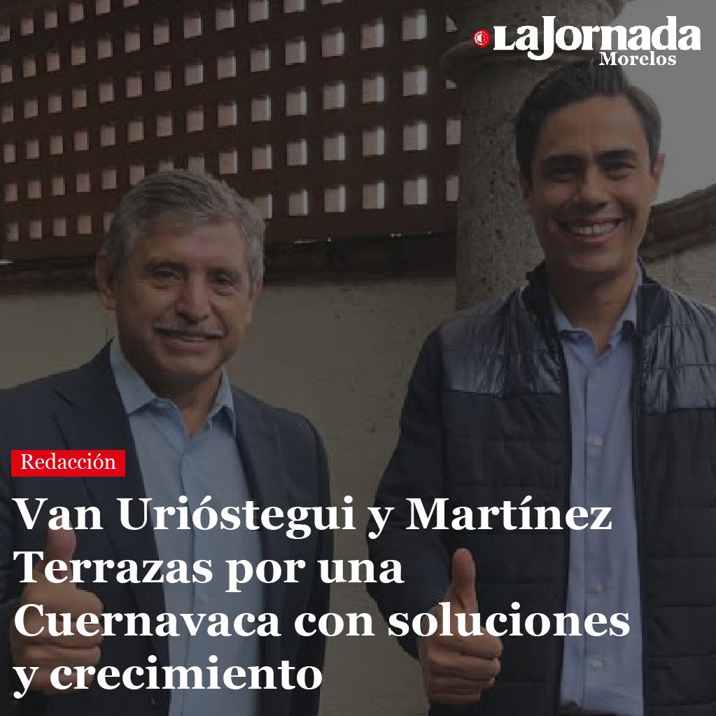 Van Urióstegui y Martínez Terrazas por una Cuernavaca con soluciones y crecimiento