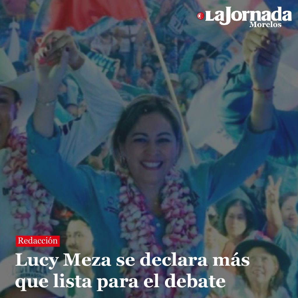 Lucy Meza se declara más que lista para el debate