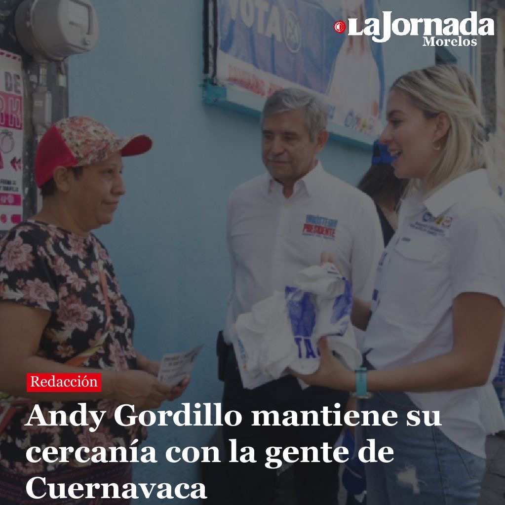 Andy Gordillo mantiene su cercanía con la gente de Cuernavaca