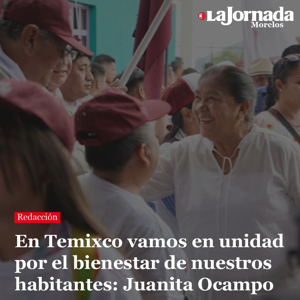 En Temixco vamos en unidad por el bienestar de nuestros habitantes: Juanita Ocampo