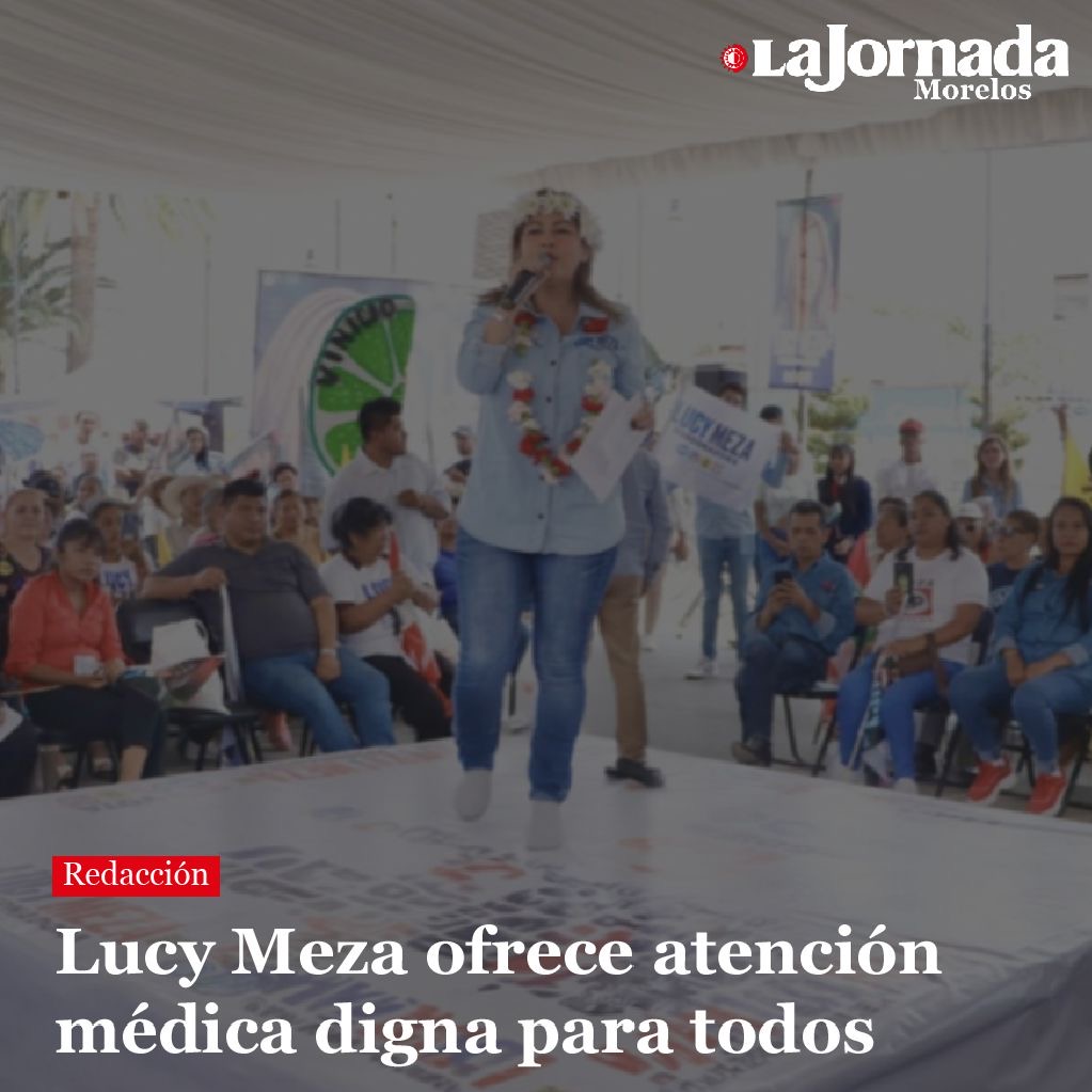 Lucy Meza ofrece atención médica digna para todos