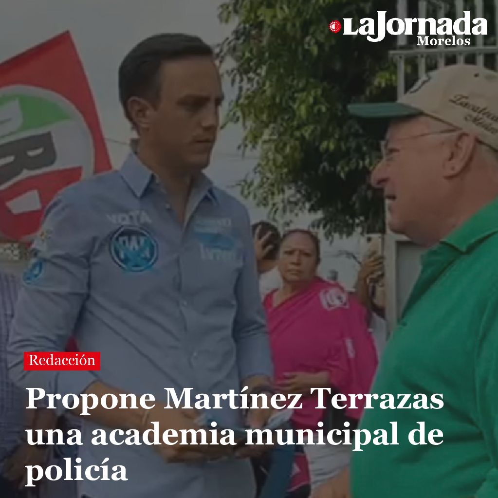 Propone Martínez Terrazas una academia municipal de policía