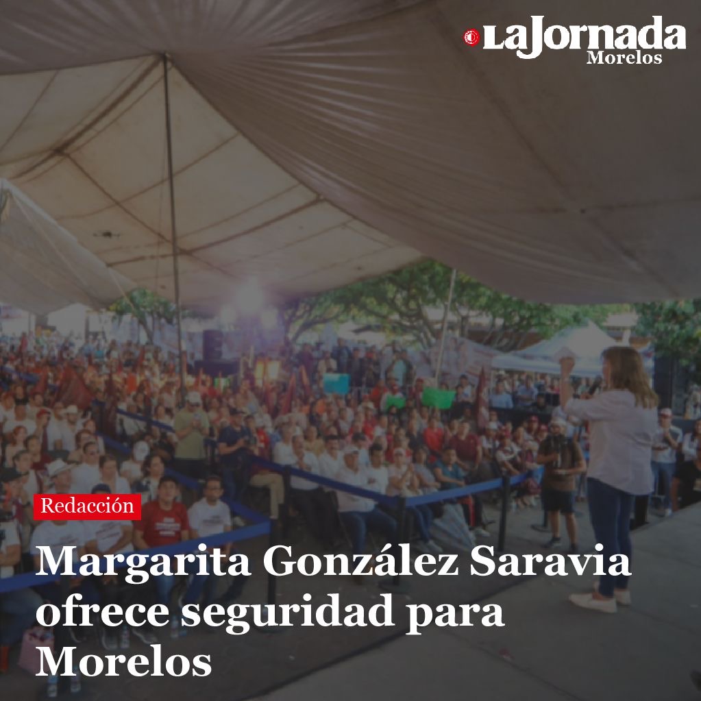 Margarita González Saravia ofrece seguridad para Morelos