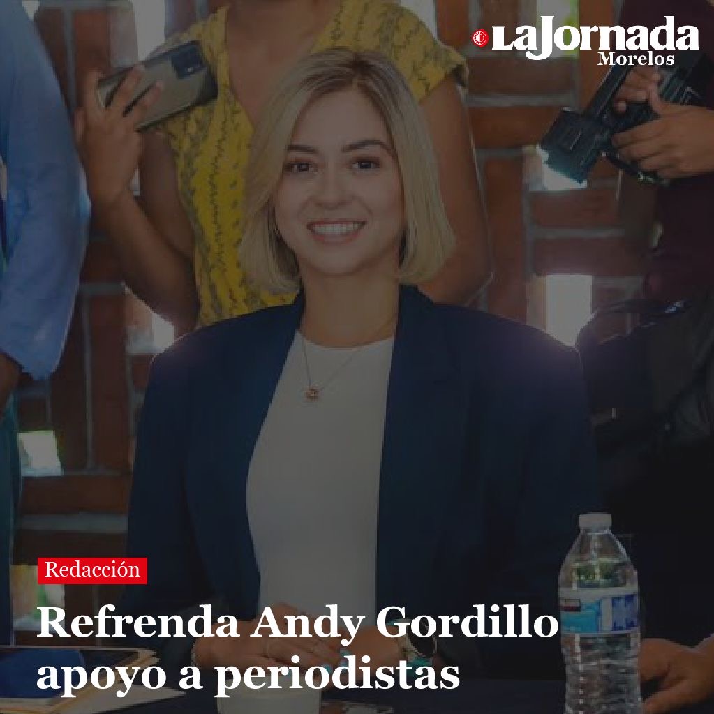 Refrenda Andy Gordillo apoyo a periodistas