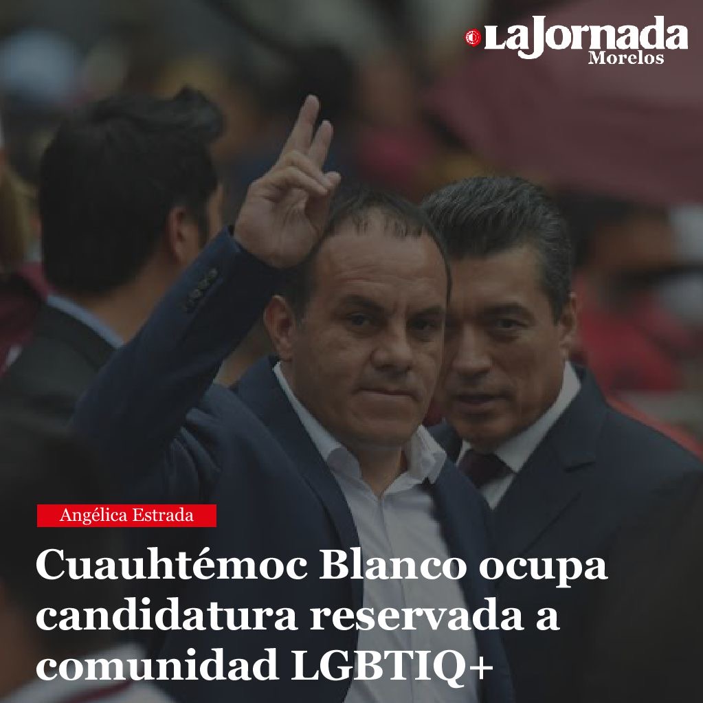 Cuauhtémoc Blanco ocupa candidatura reservada a comunidad LGBTIQ+