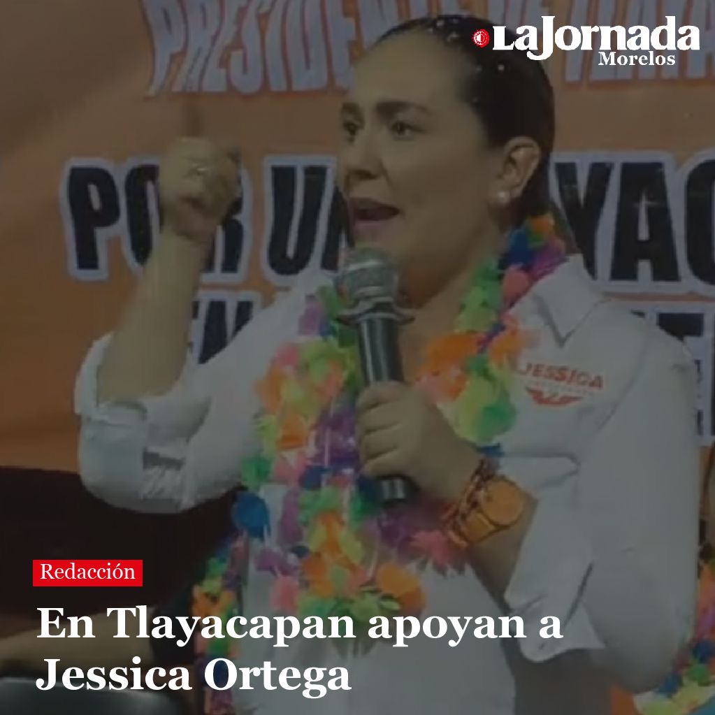 En Tlayacapan apoyan a Jessica Ortega