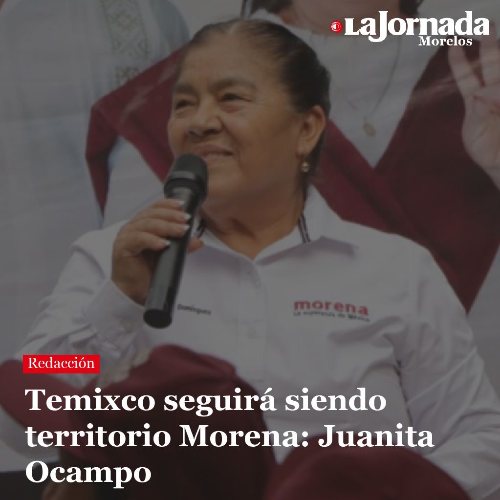 Temixco seguirá siendo territorio Morena: Juanita Ocampo