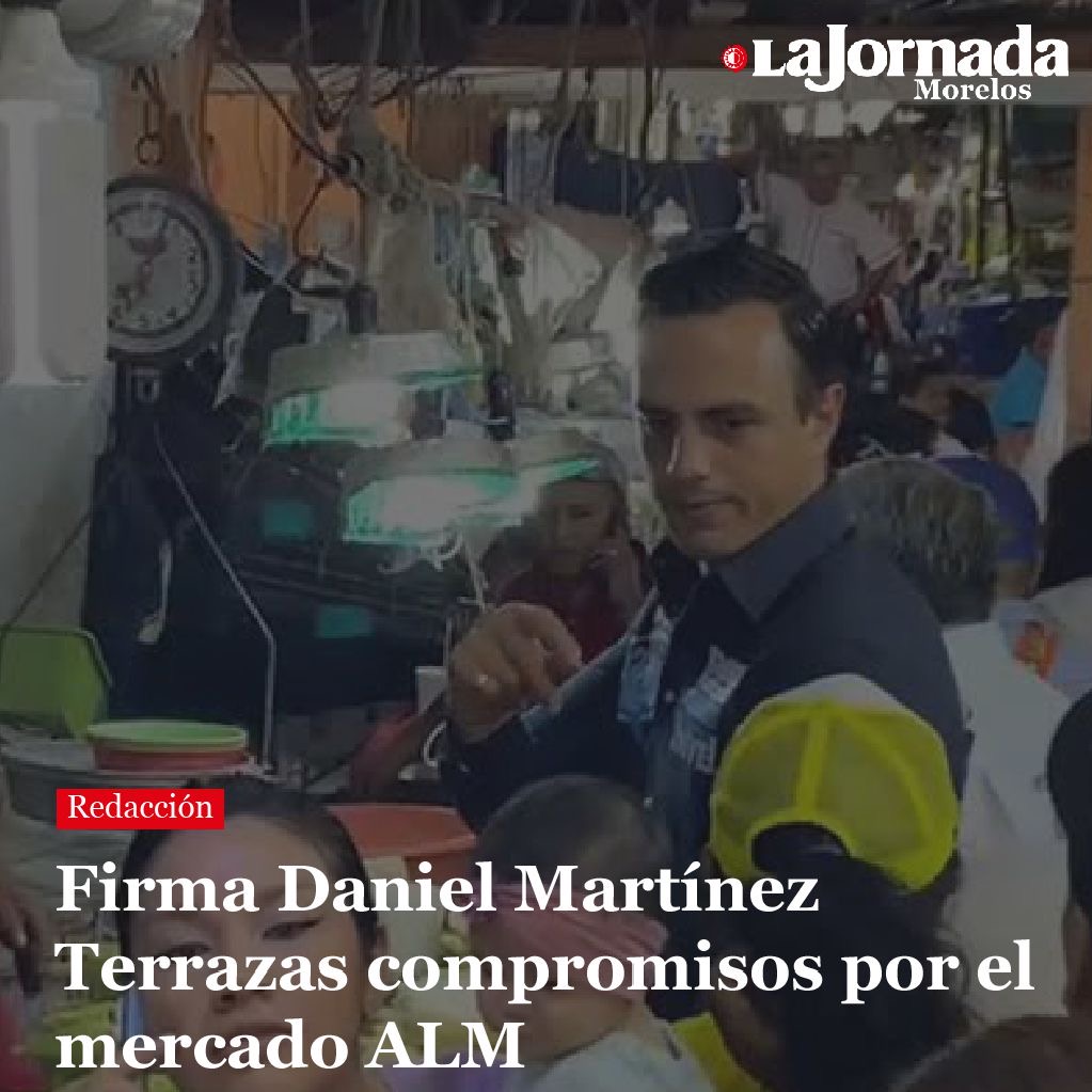 Firma Daniel Martínez Terrazas compromisos por el mercado ALM