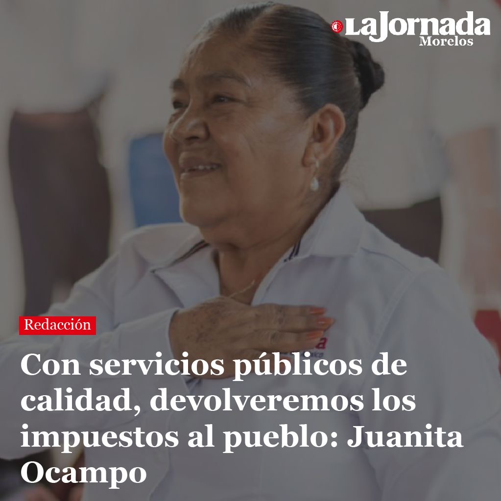 Con servicios públicos de calidad, devolveremos los impuestos al pueblo: Juanita Ocampo