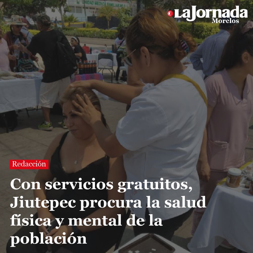 Con servicios gratuitos, Jiutepec procura la salud física y mental de la población